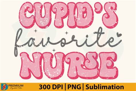 Cupid S Favorite Nurse Retro Valentine Graphic By Premium Digital