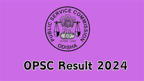 Opsc Result Announced Direct Link To Check Opsc Assistant Section