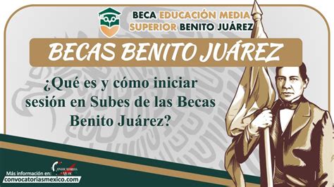 ≫ ¿qué Es Y Cómo Iniciar Sesión En Subes De Las Becas Benito Juárez ️