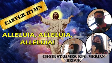 Alleluia Alleluia Alleluia Easter Song Youtube