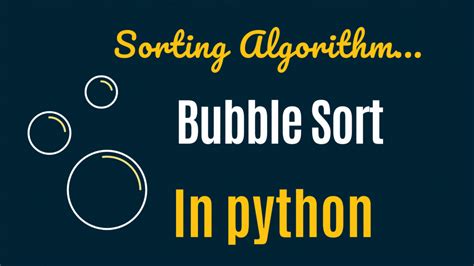 What Is Bubble Sort And Its Implementation In Python Algorithms