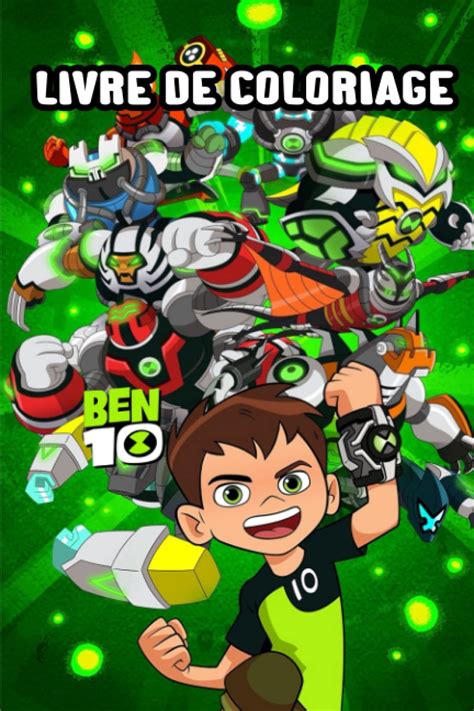 Buy Ben 10 Livre De Coloriage Livre De Coloriage Pour Les Enfants Ben