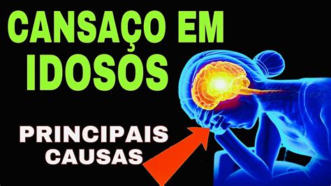 7 Causas de Cansaço e Exaustão em Idosos Endocrinologista Dr João