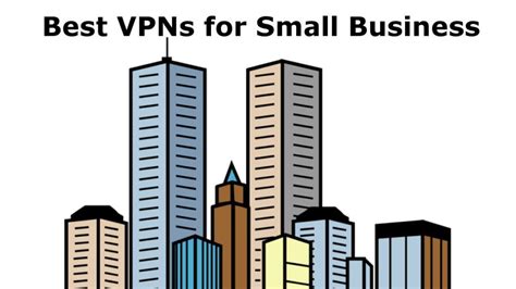 Best Vpns For Small Businesses Vpn Fan