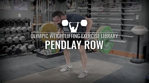 Pendlay Row - Olympic Weightlifting Exercise Library: Demo Videos ...