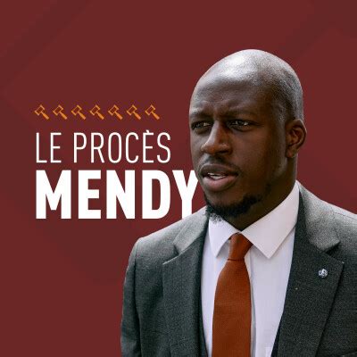 Podcast Le Proc S Mendy Les Coulisses De L Affaire Racont Es Par