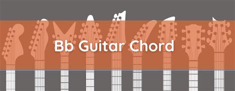 Bb Guitar Chord B Flat Major For Beginners Music Grotto