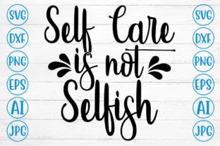 Selfcare Is Not Selfish Svg Graphic By Svgbundle Creative Fabrica