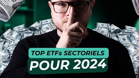 Les Meilleurs ETFs Sectoriels Pour Investir En 2024 YouTube