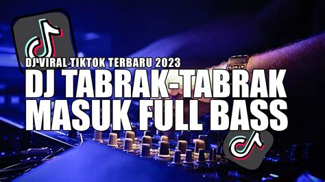 Dj Tabrak Tabrak Masuk Full Bass Terbaru Viral Tiktok Youtube