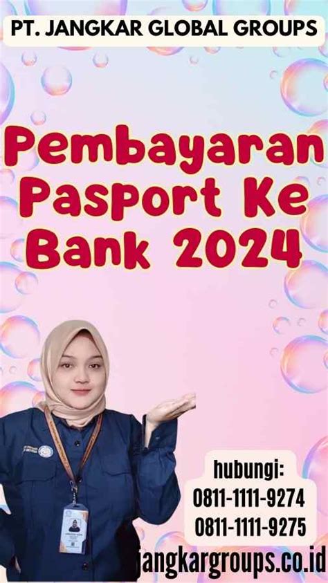 Pembayaran Pasport Ke Bank 2024 Jangkar Global Groups