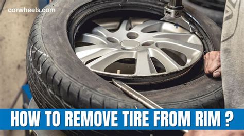 How To Take A Tire Off A Rim Remove With Tool And By Hand