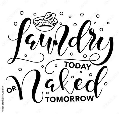 Laundry Today Or Naked Tomorrow Vector Illustration With Hand Drawn