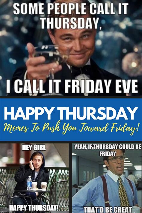Happy Thursday Memes For The Thirsty Positive And Friday Eve Lovers