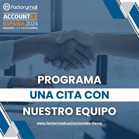 Reserva tu encuentro con Factorymail en ACCOUNTEX ESPAÑA 2024