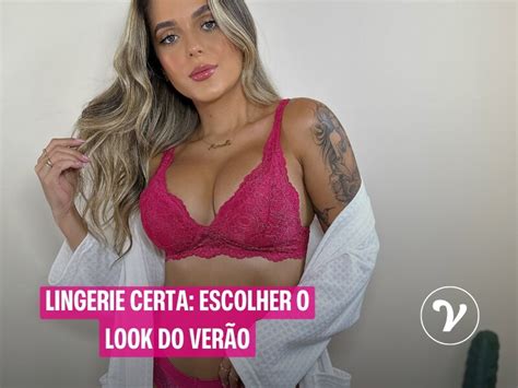 Lingerie Certa Como Escolher Para O Look De Ver O Blog Bruvi