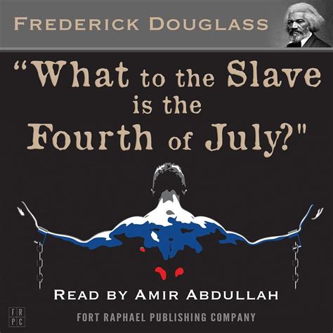 What To The Slave Is The Fourth Of July By Frederick Douglass