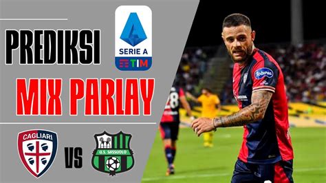 Prediksi Parlay Bola Hari Ini Cagliari Vs Sassuolo Serie A Italia