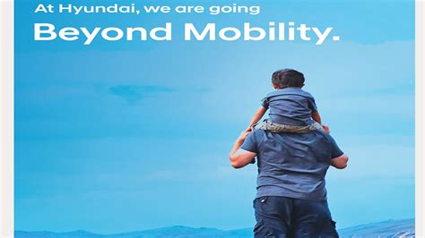 Hyundai Motor India Launches Its New Brand Campaign Beyond Mobility