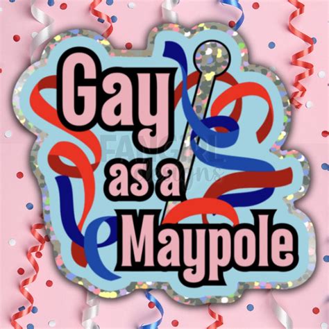 Gay As A Maypole Glitter Sticker 3 Red White Royal Blue Inspired Etsy