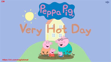Peppa Pig Very Hot Day