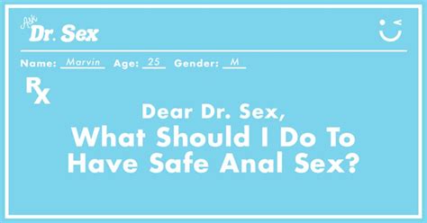 What Should I Do To Have Safe Anal Sex Dr Sex