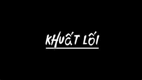 Khuất Lối Remix Orinn Remix H Kray Nhạc Remix Hot TikTok Hiện Nay YouTube