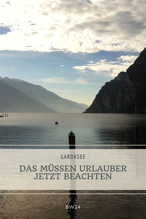 Gardasee das sollten touristen zur urlaubszeit unbedingt beachten – Artofit