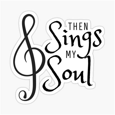 Then Sings My Soul Sticker For Sale By Tjcaberck Redbubble