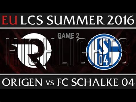 Origen Vs FC Schalke 04 Highlights Game 2 EU LCS Week 7 Day 1 Summer