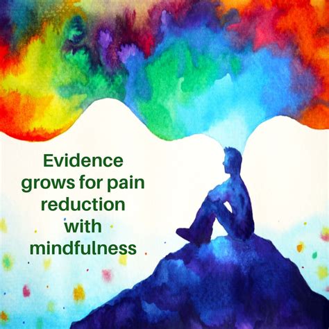 evidence grows  mindfulness reduces pain act  pain