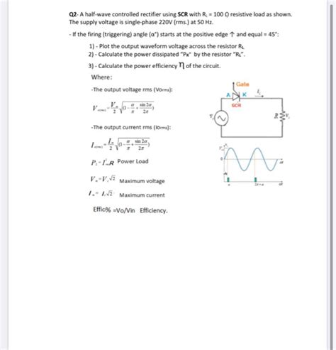 Solved Q2 A Half Wave Controlled Rectifier Using SCR With R Chegg