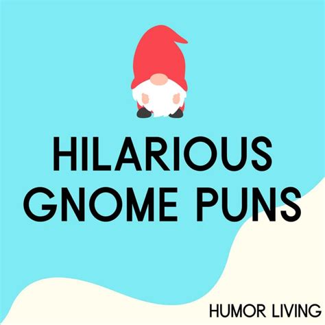 60+ Hilarious Gnome Puns to Make You Laugh - Humor Living