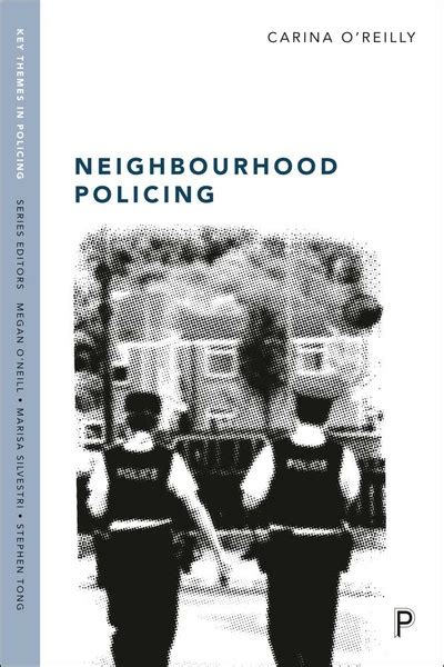 Policy Press Neighbourhood Policing Context Practices And