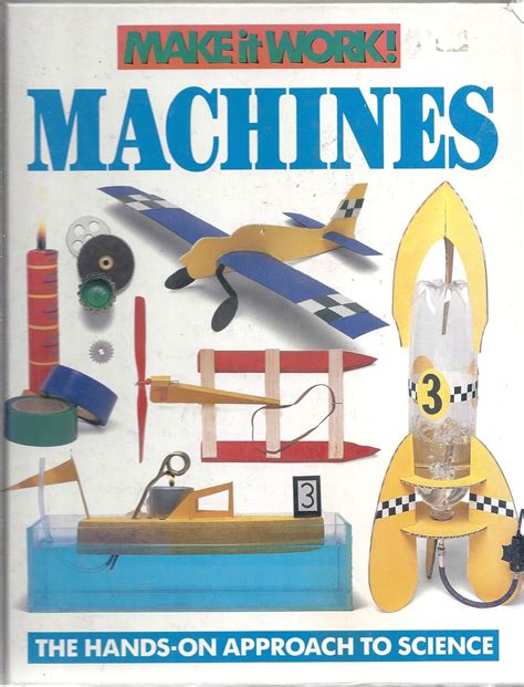 Machines (Make It Work! Series): 9780716647065: Amazon.com: Books