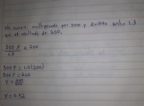 8000 Dividido Por 500 - Un número multiplicado por 500 y dividido entre 1.3 me de 200 porfassss ...