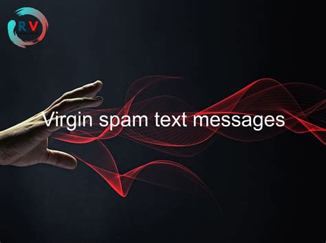🔴 Virgin Spam Text Messages - 2025 Updated RECHARGUE YOUR LIFE