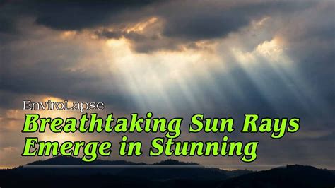 Mesmerizing Time Lapse Sun Rays Piercing Through Clouds Youtube