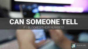 What Does a Blocked Caller Hear on Android? - AndroidSRC