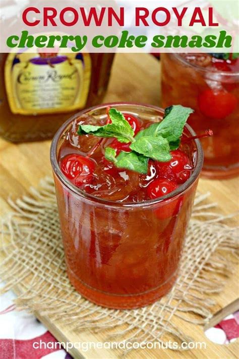 Whisky Cherry Coke Smash Made With Crown Royal Recipe Delicious