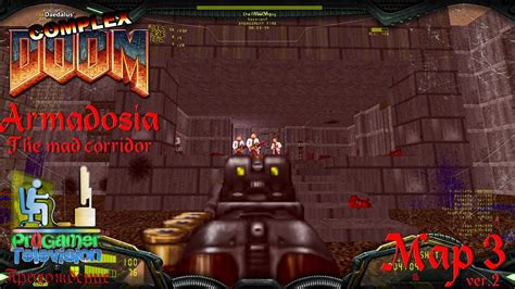 Doom Project Brutality 3 0 Armadosia The Mad Corridor Прохождение