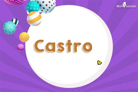 Castro: Meaning, Origin, Popularity