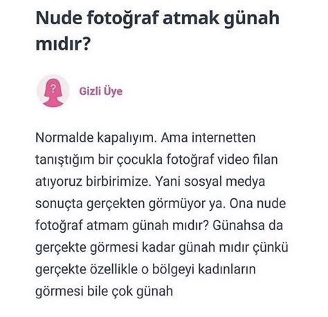 Nude fotoğraf atmak günah midır Gizli Üye Normalde kapalıyım Ama internetten tanıştığım bir
