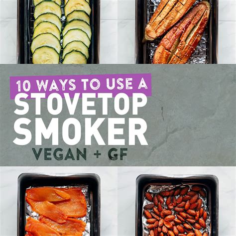 10 Ways to Use a Stovetop Smoker - Full of Plants