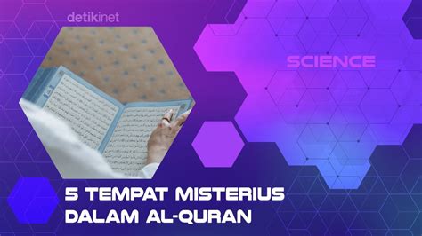 Tempat Misterius Di Bumi Yang Tercatat Dalam Al Quran Youtube