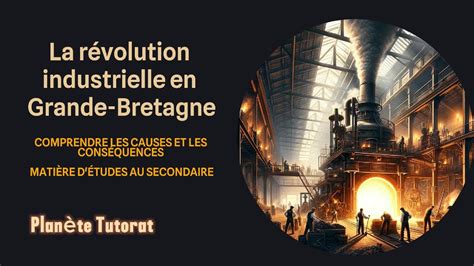 La révolution industrielle en Grande Bretagne YouTube