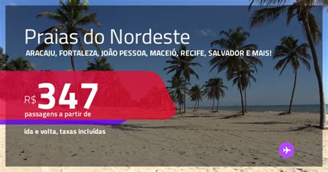 Passagens Para As Praias Do Nordeste Aracaju Fortaleza Ilhéus