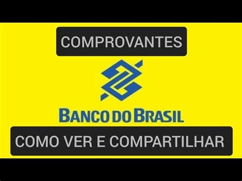 Como Ver Comprovantes De Pix Pagamentos E Dep Sitos No Banco Do Brasil