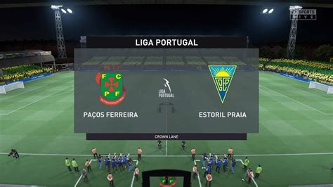 Fifa Pa Os Ferreira Vs Estoril Praia Liga Portugal