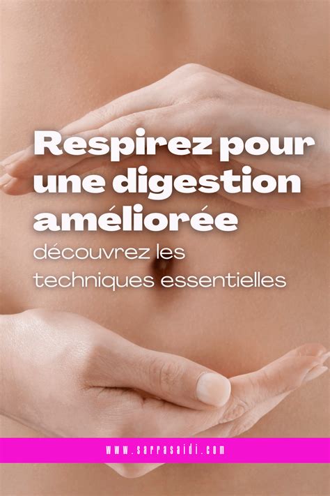 Les Techniques De Respiration Pour Booster Votre Digestion Sarra Sa Di